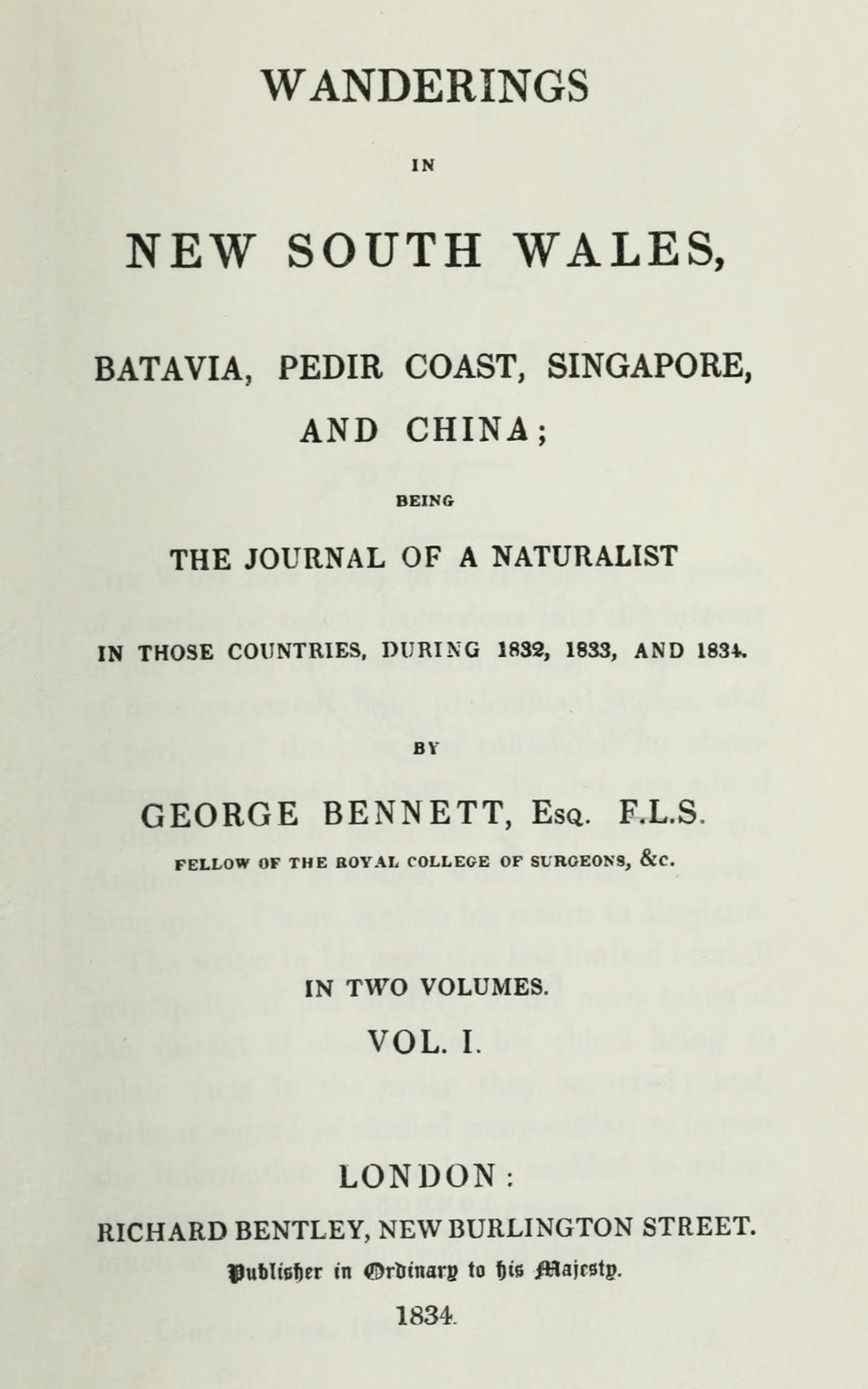 Wanderings in New South Wales, Batavia, Pedir Coast, Singapore, and China, Vol. 1 (of 2): Being the Journal of a Naturalist in Those Countries, During 1832, 1833 and 1834
