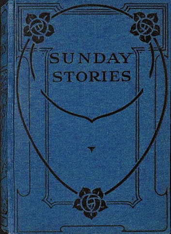 Sunday Stories: Stories from the Old and New Testaments