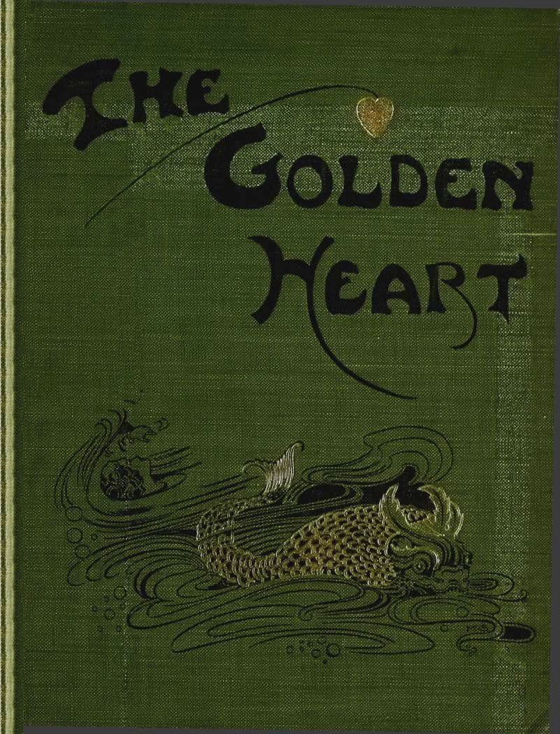The Golden Heart, and Other Fairy Stories