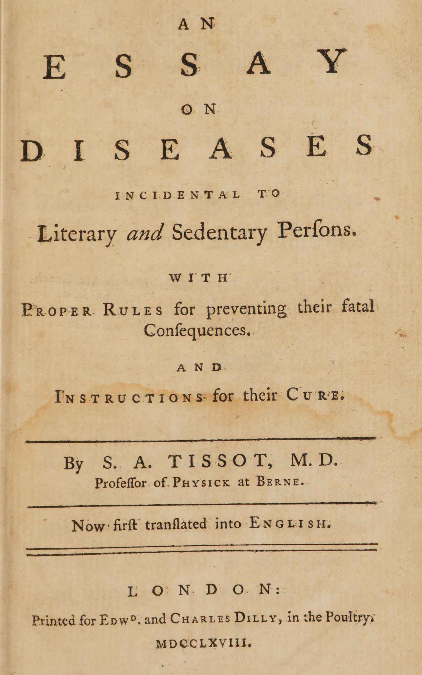 An Essay on Diseases Incidental to Literary and Sedentary Persons: With Proper Rules for Preventing Their Fatal Consequences. and Instructions for Their Cure