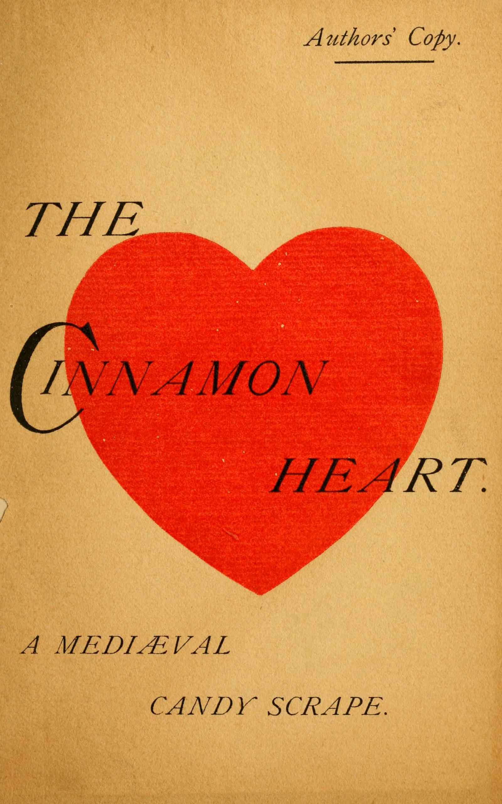 The Cinnamon Heart: A Mediæval Candy Scrape in 3 Acts