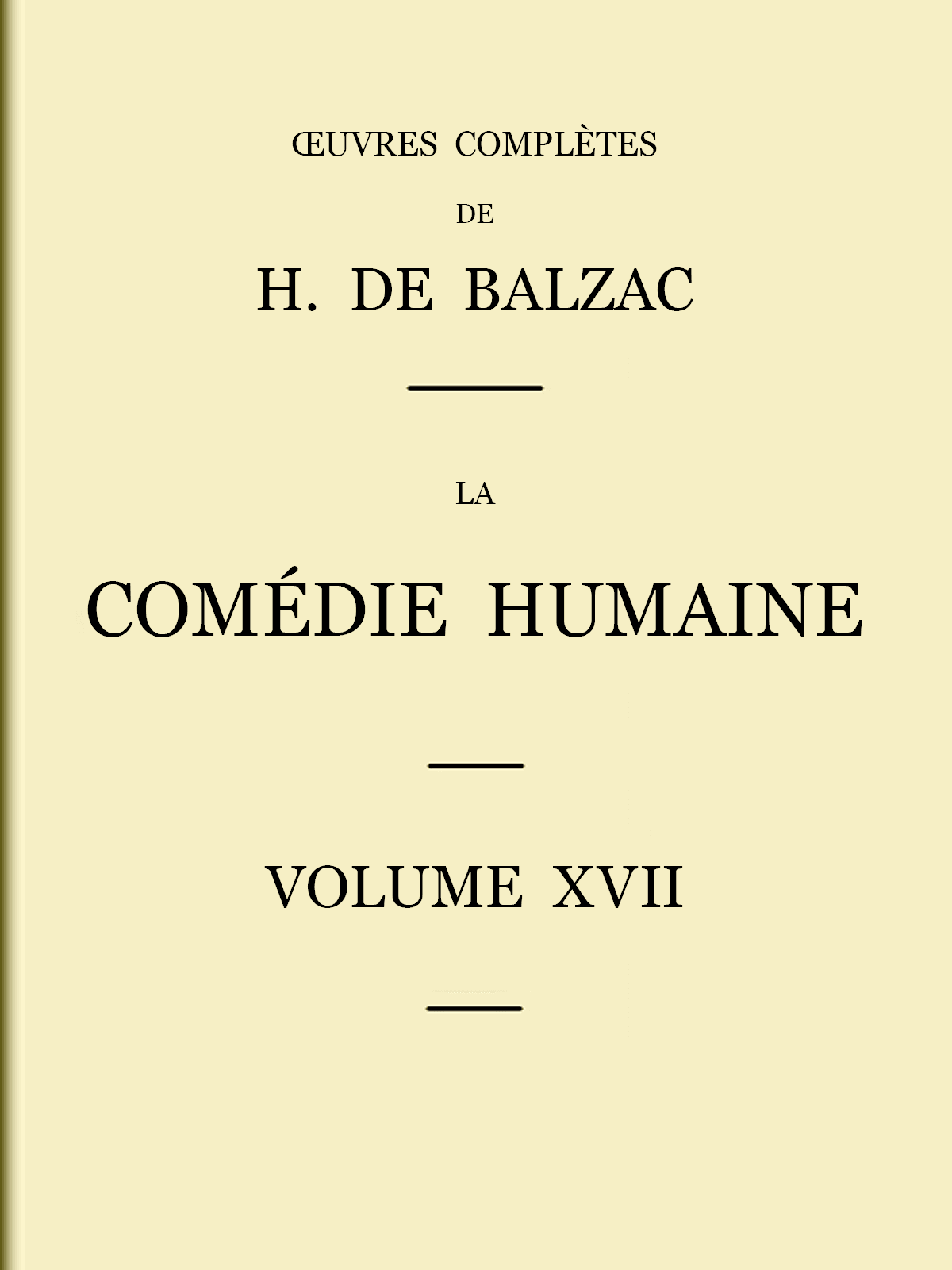 La Comédie Humaine - Volume 17. Études De Mœurs: La Cousine Bette; Le Cousin Pons