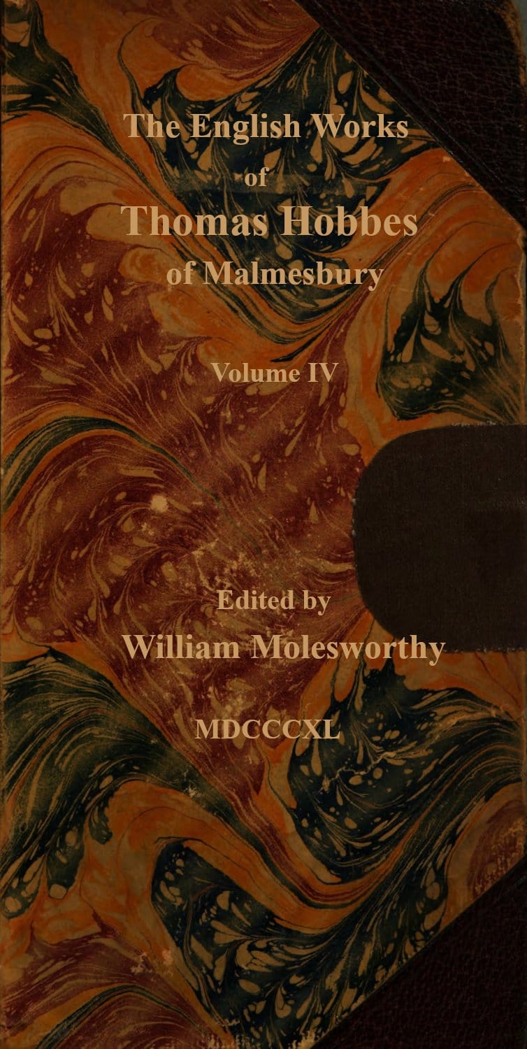 The English Works of Thomas Hobbes of Malmesbury, Volume 04 (of 11)