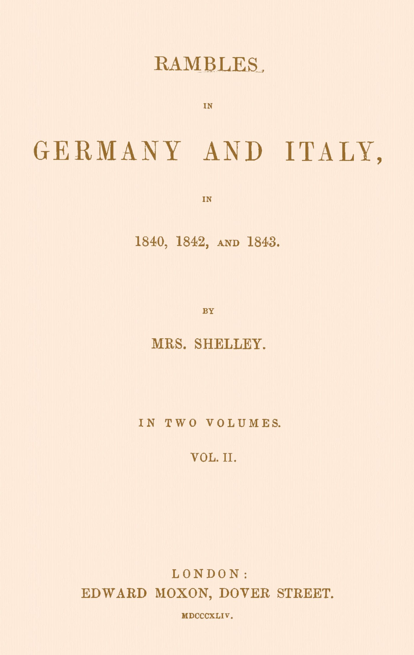 Rambles in Germany and Italy in 1840, 1842, and 1843, Vol. 2 of 2