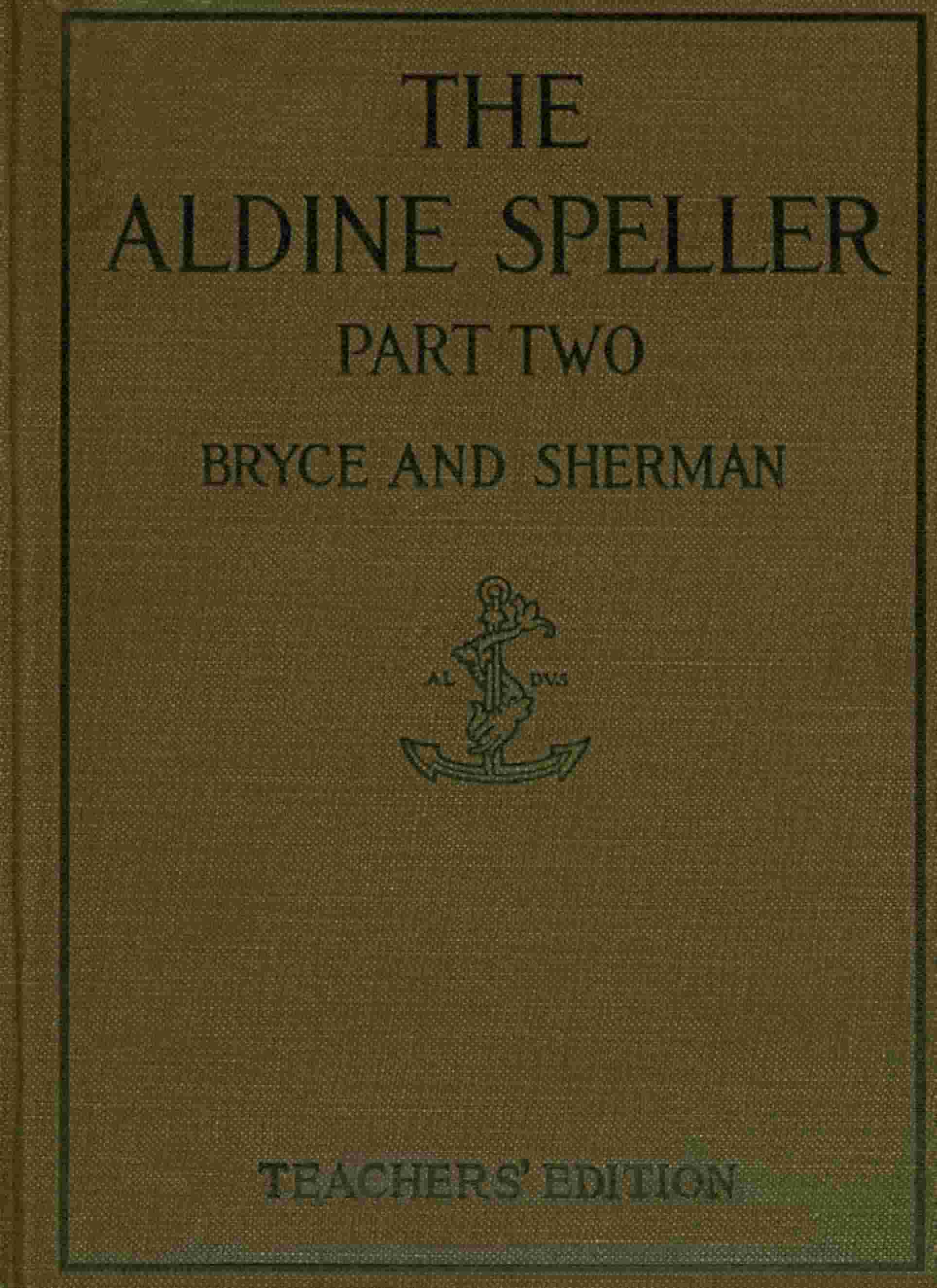 The Aldine Speller, Part Two: For Grades Three and Four