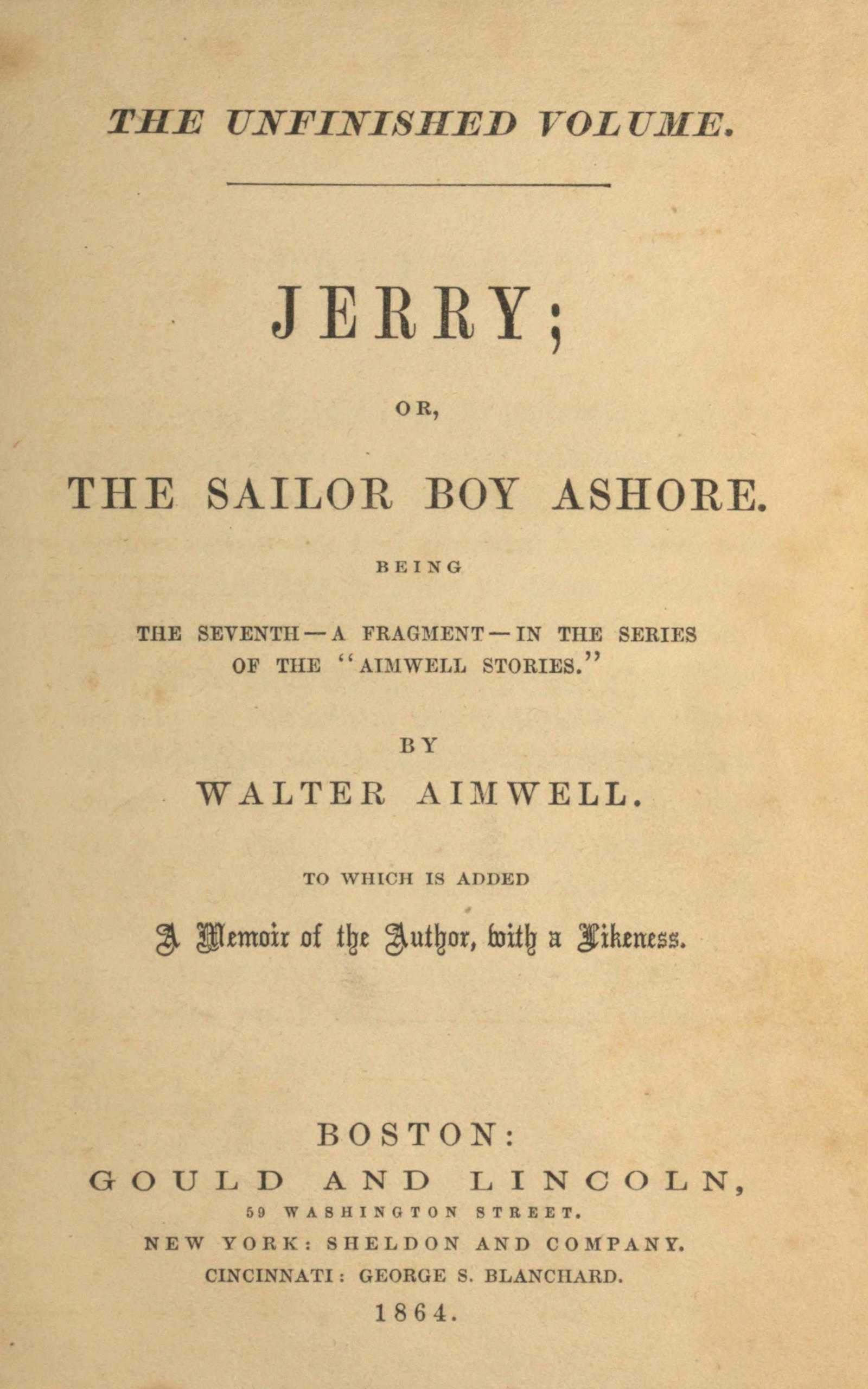 Jerry; Or, The Sailor Boy Ashore: Being the Seventh—a Fragment—in the Series…