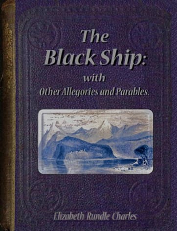 The Black Ship: With Other Allegories and Parables