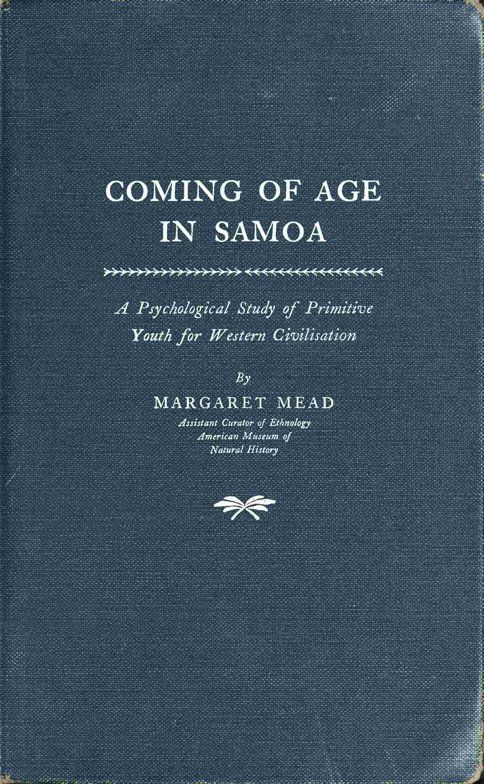 Coming of Age in Samoa: A Psychological Study of Primitive Youth for Western Civilisation