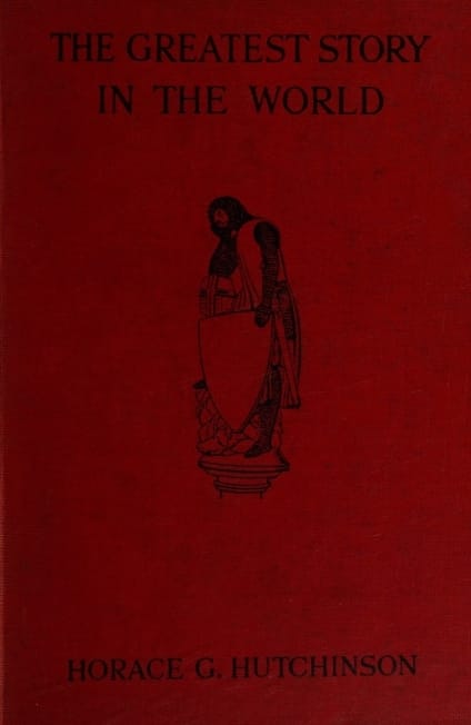 The Greatest Story in the World, Period 2 (of 3): The Further Story of the Old World Up to the Discovery of the New