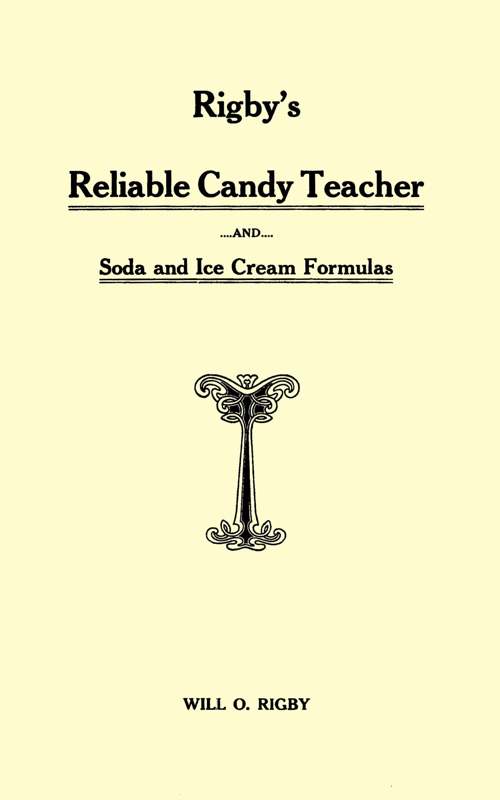 Rigby's Reliable Candy Teacher and Soda and Ice Cream Formulas