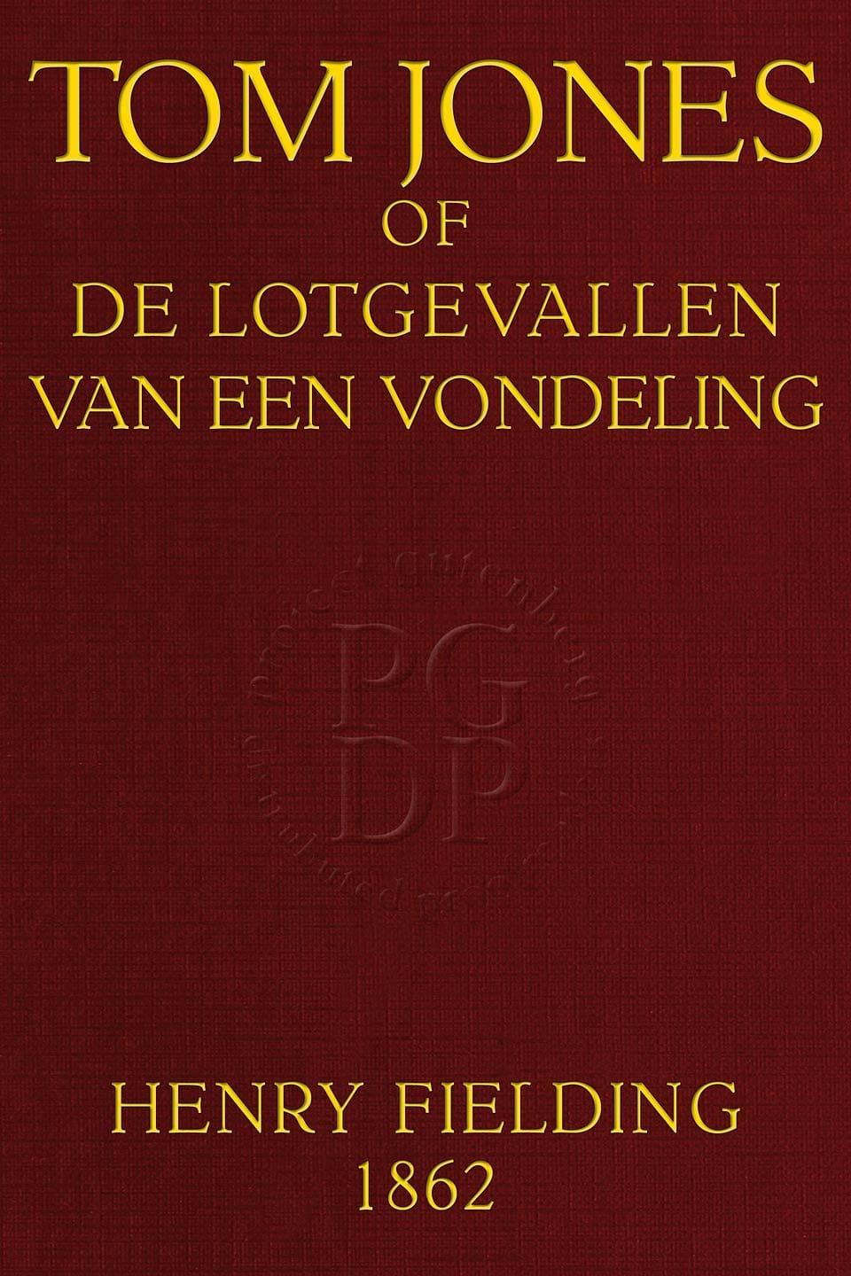 Tom Jones: De Lotgevallen Van Een Vondeling