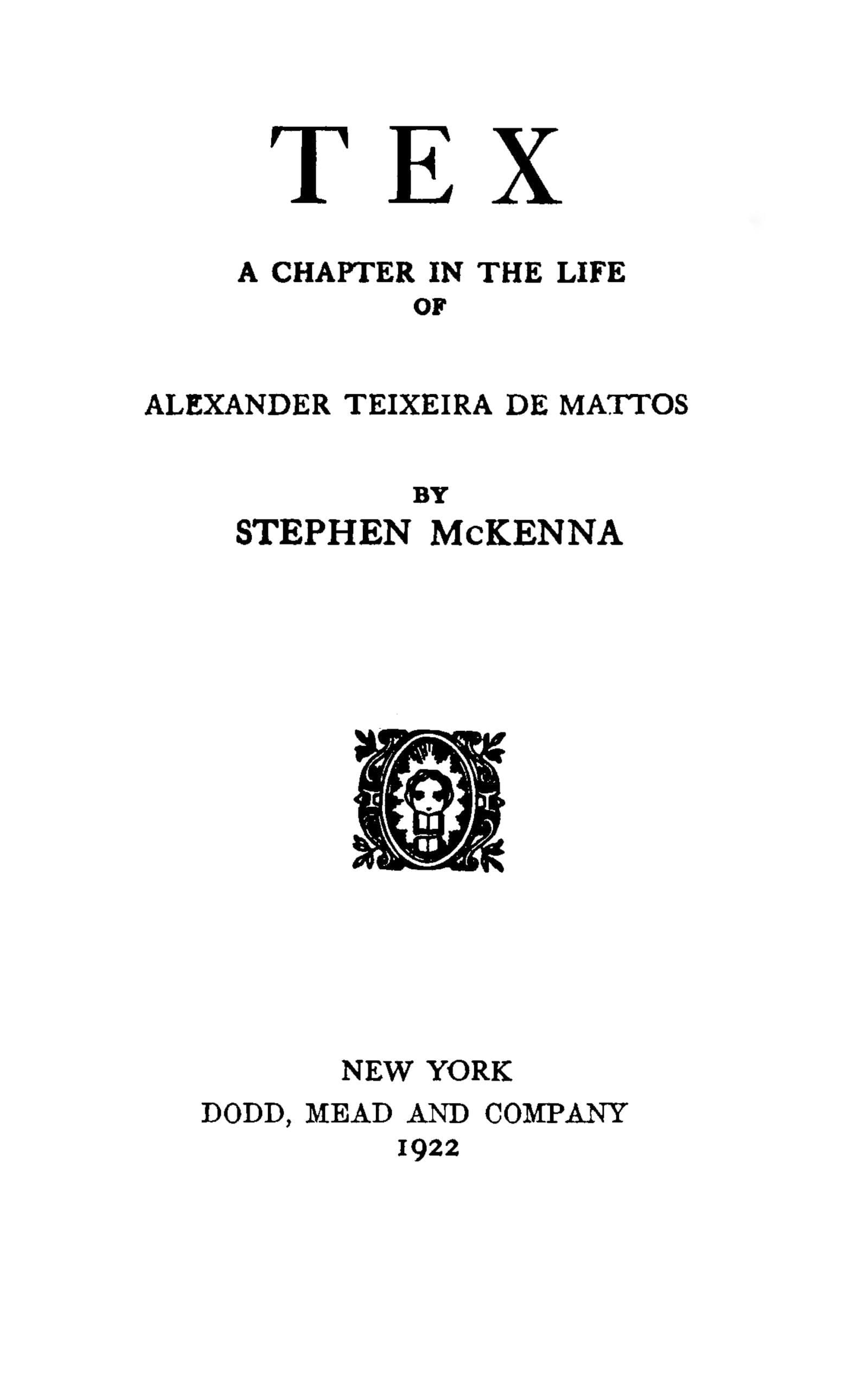 Tex: A Chapter in the Life of Alexander Teixeira De Mattos