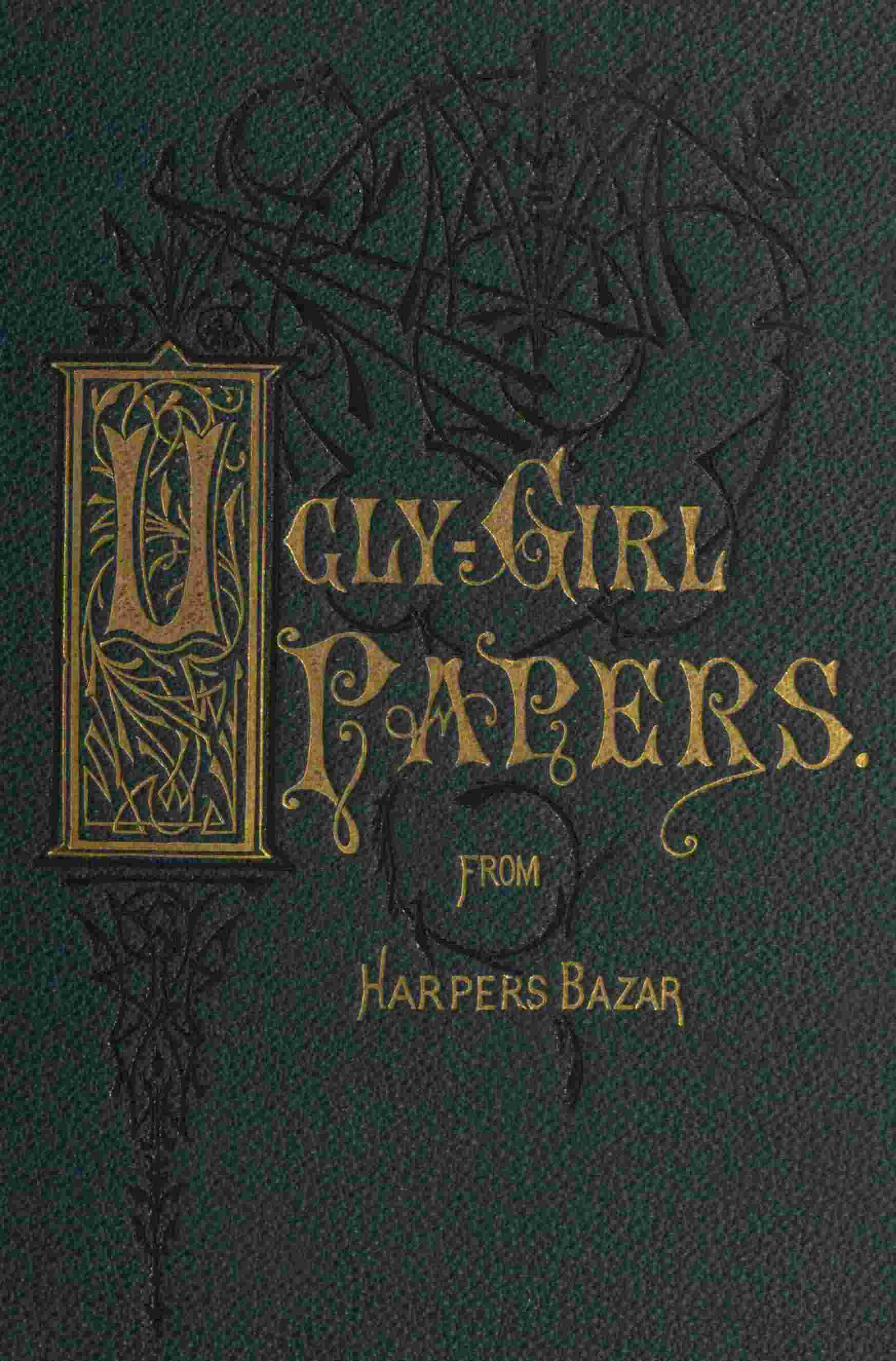 The Ugly-Girl Papers: Or, Hints for the Toilet