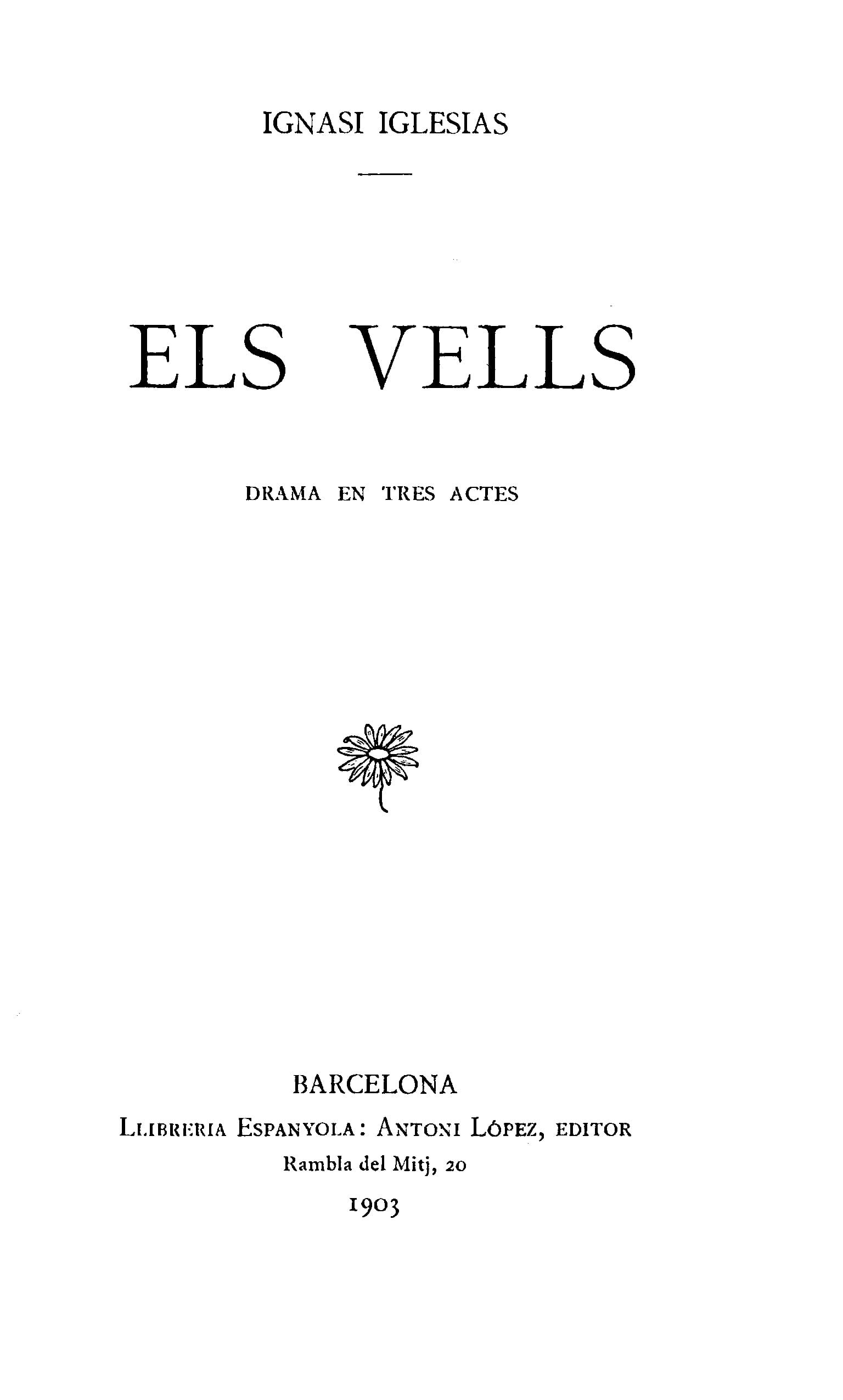Els Vells: Drama En Tres Actes