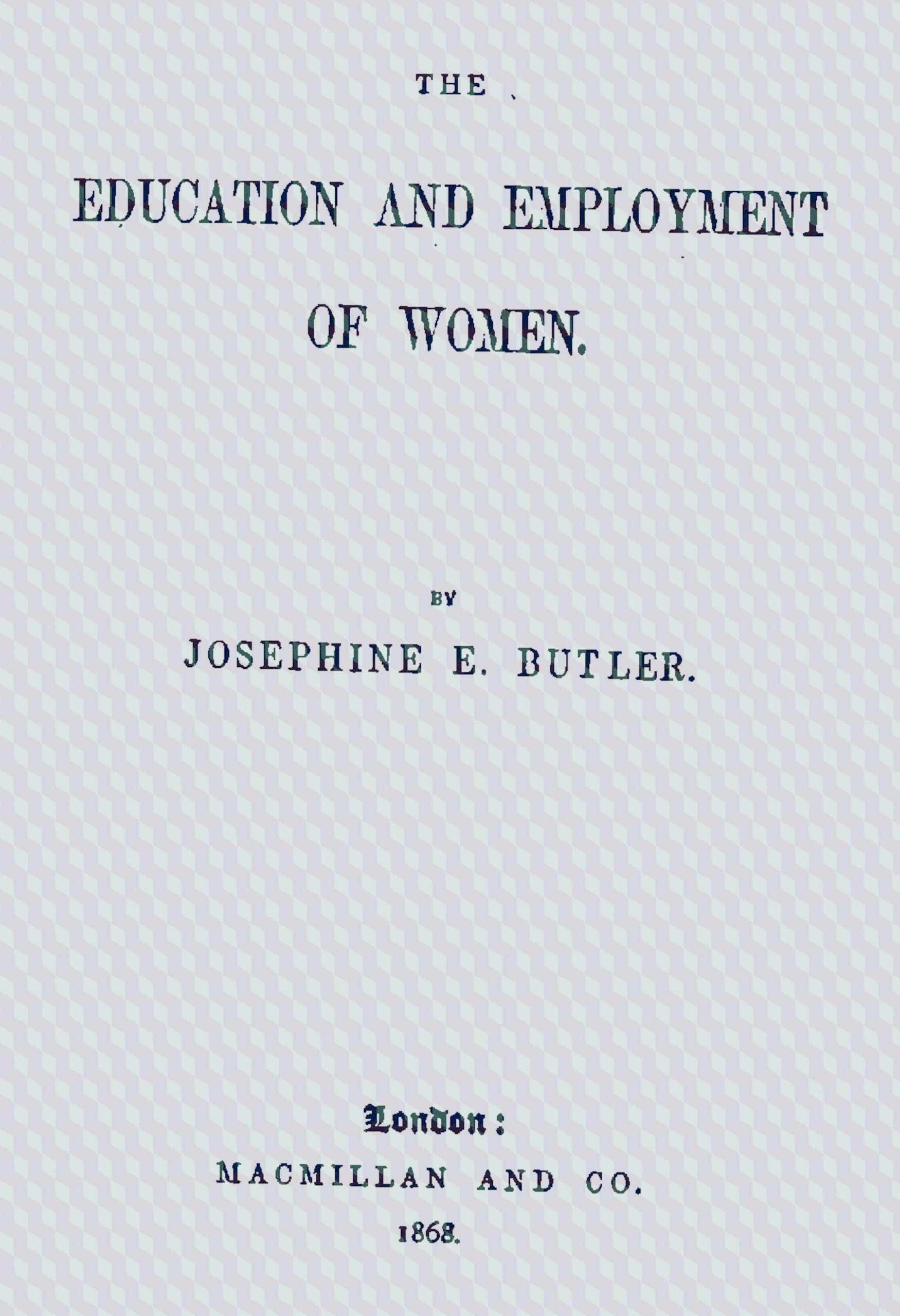 The Education and Employment of Women