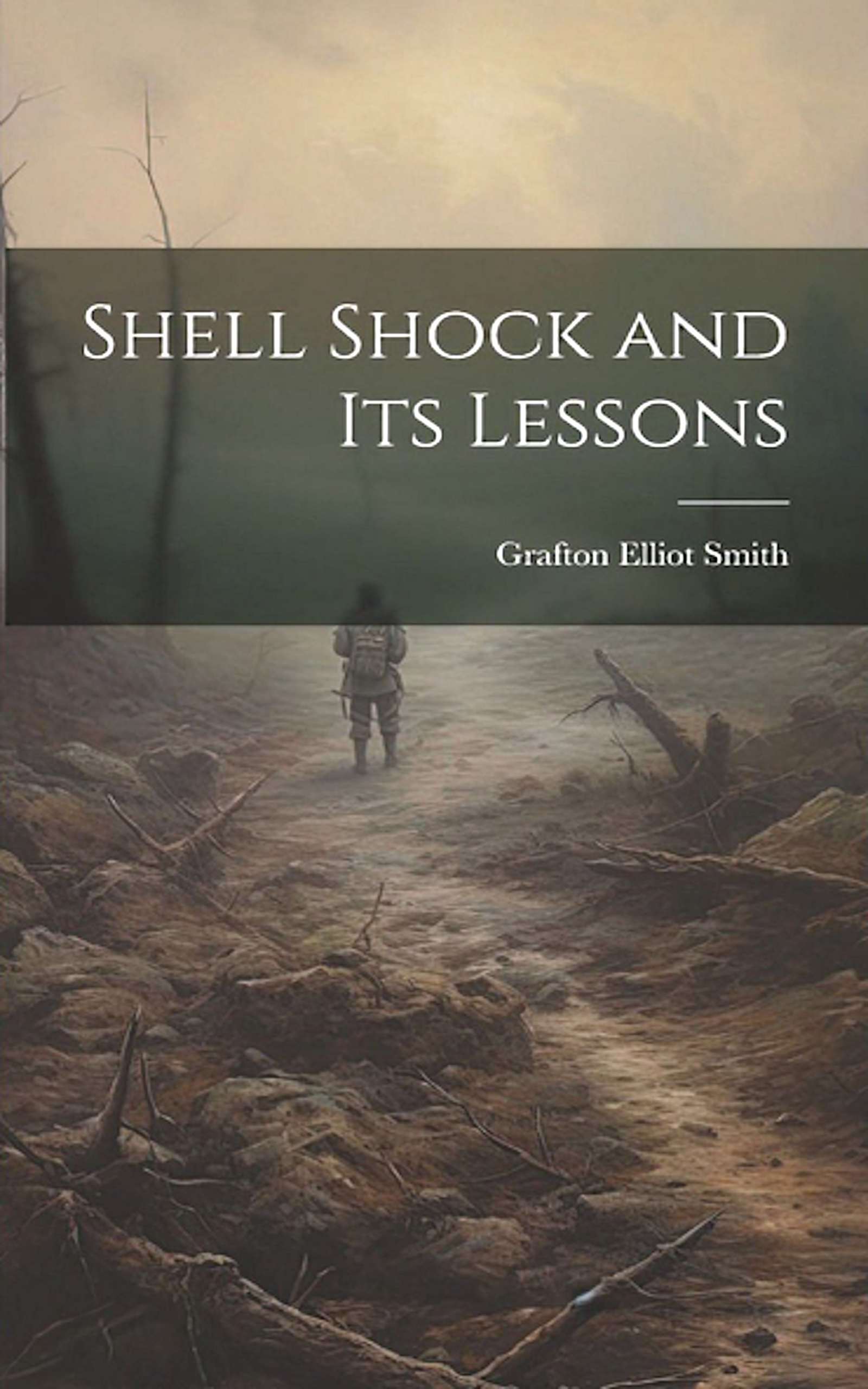 Shell Shock and Its Lessons