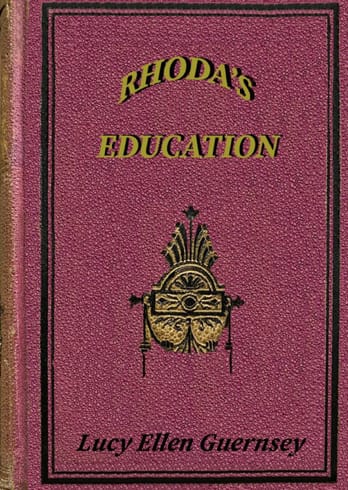 Rhoda's Education: Or, Too Much of a Good Thing.