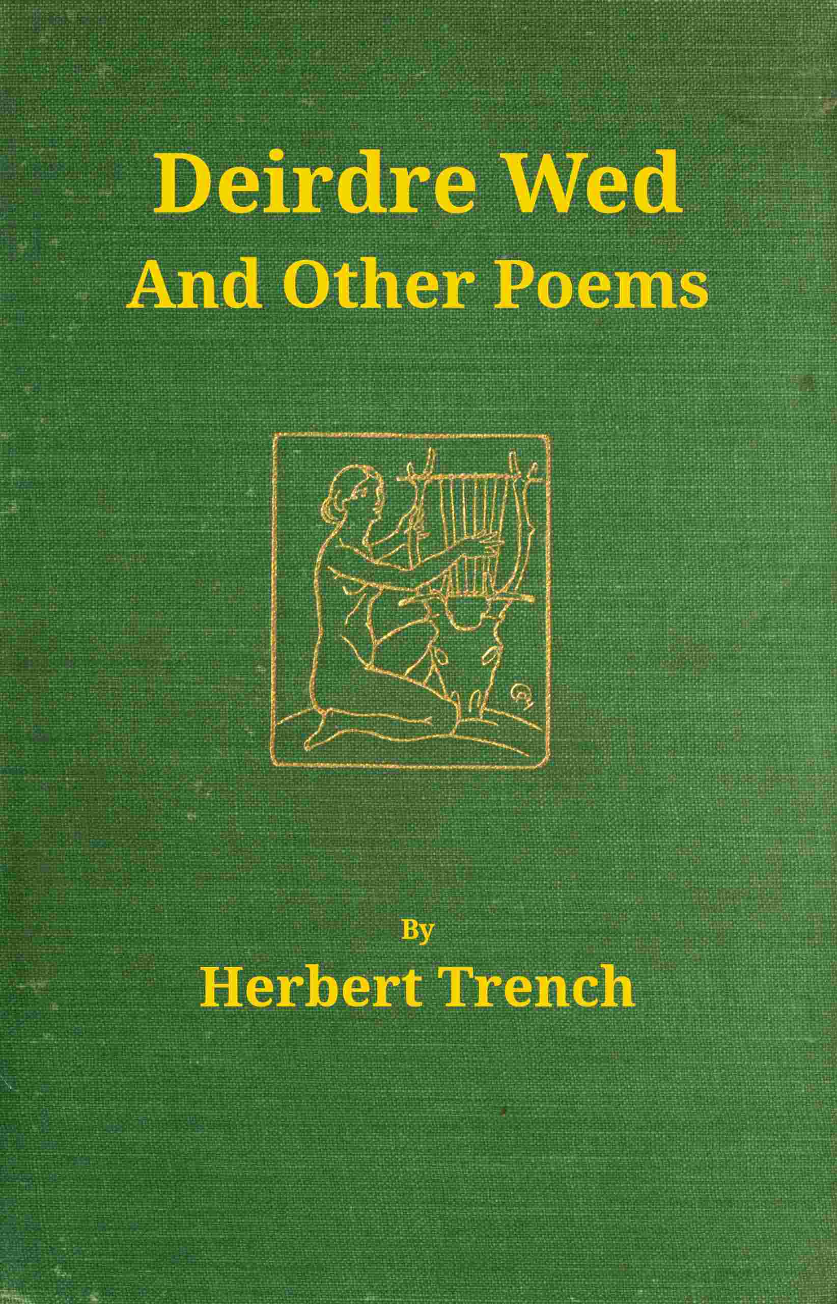 Deirdre Wed and Other Poems