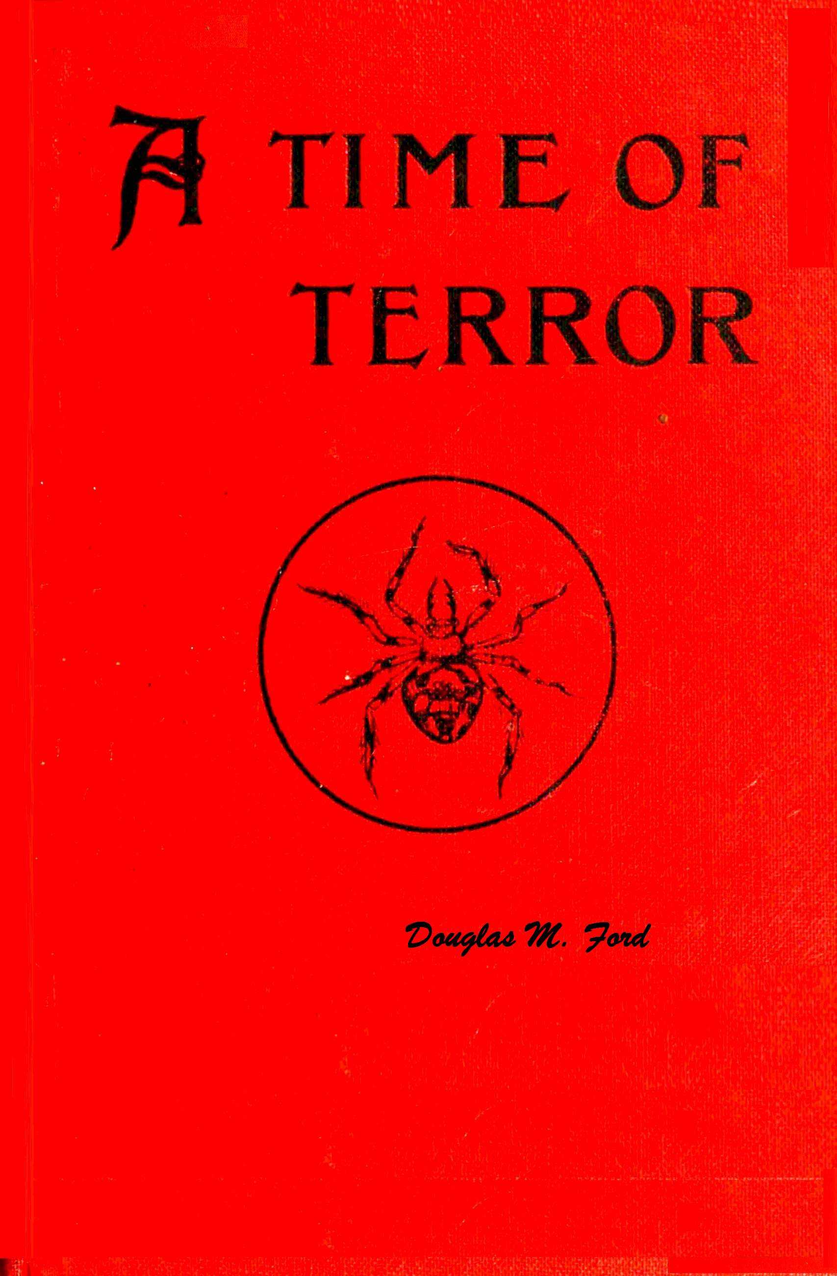 A Time of Terror: The Story of a Great Revenge (a.d., 1910)