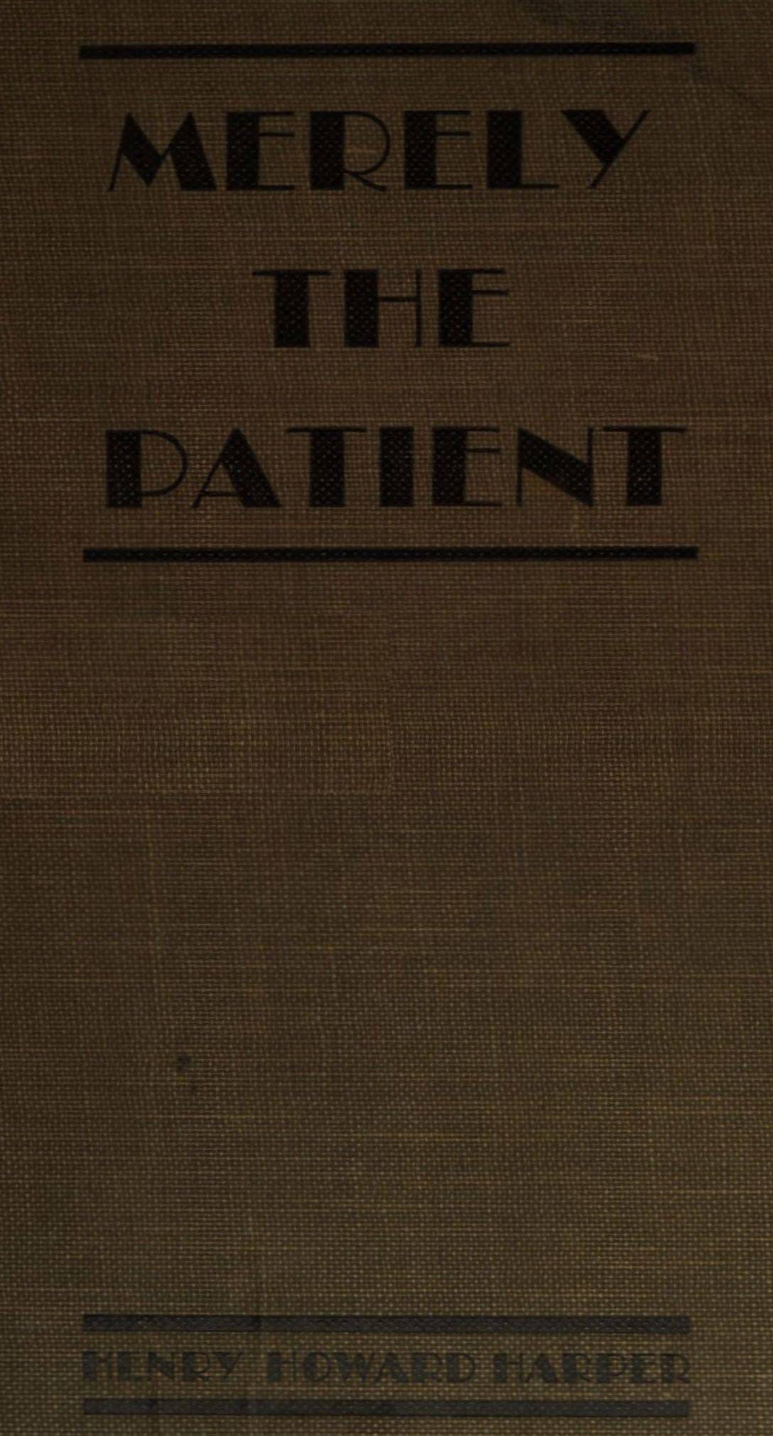 Merely the Patient