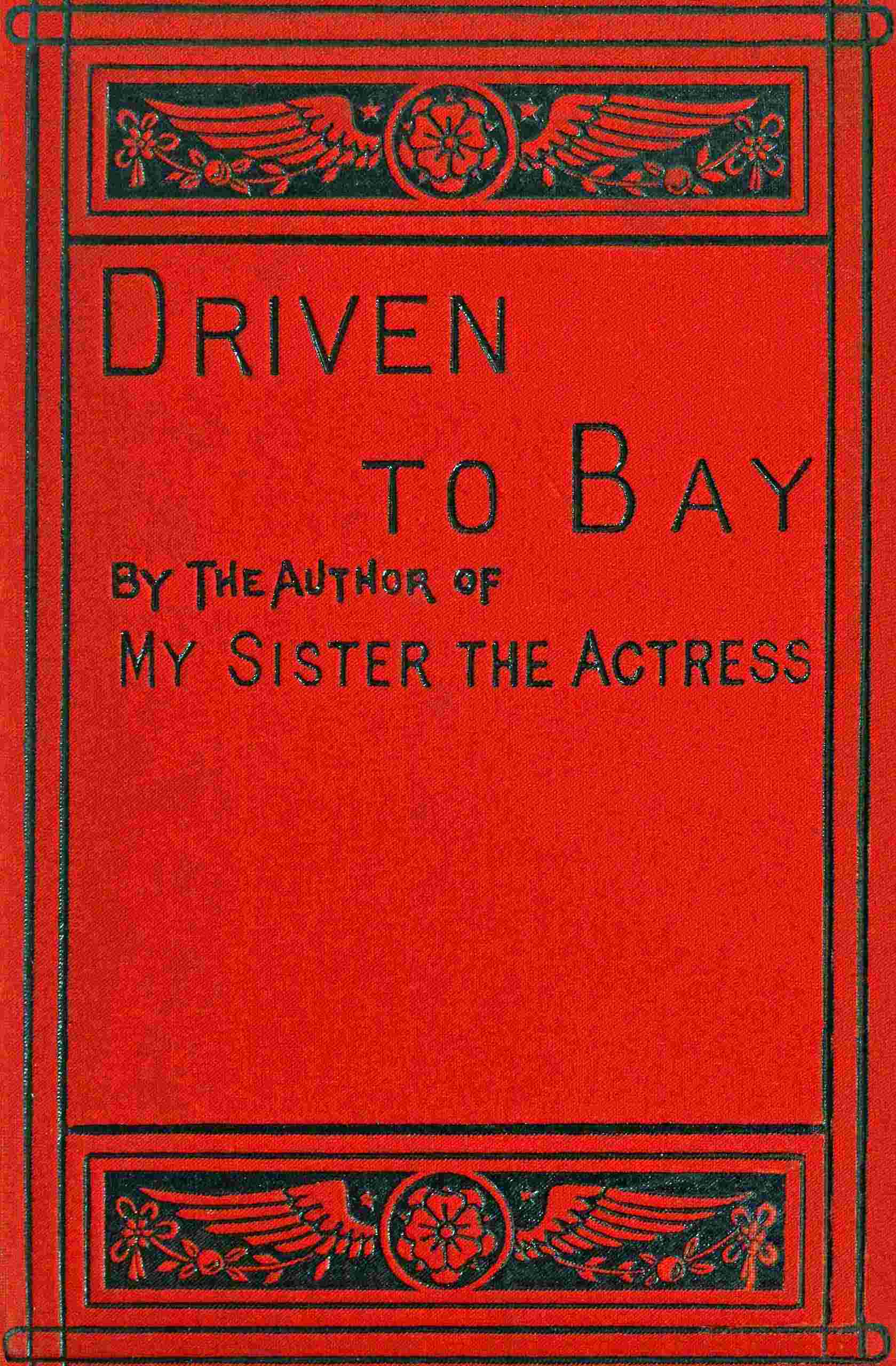 Driven to Bay, Vol. 2 (of 3)