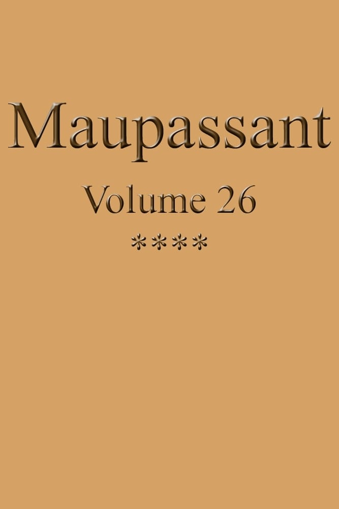 Œuvres Complètes De Guy De Maupassant - Volume 26