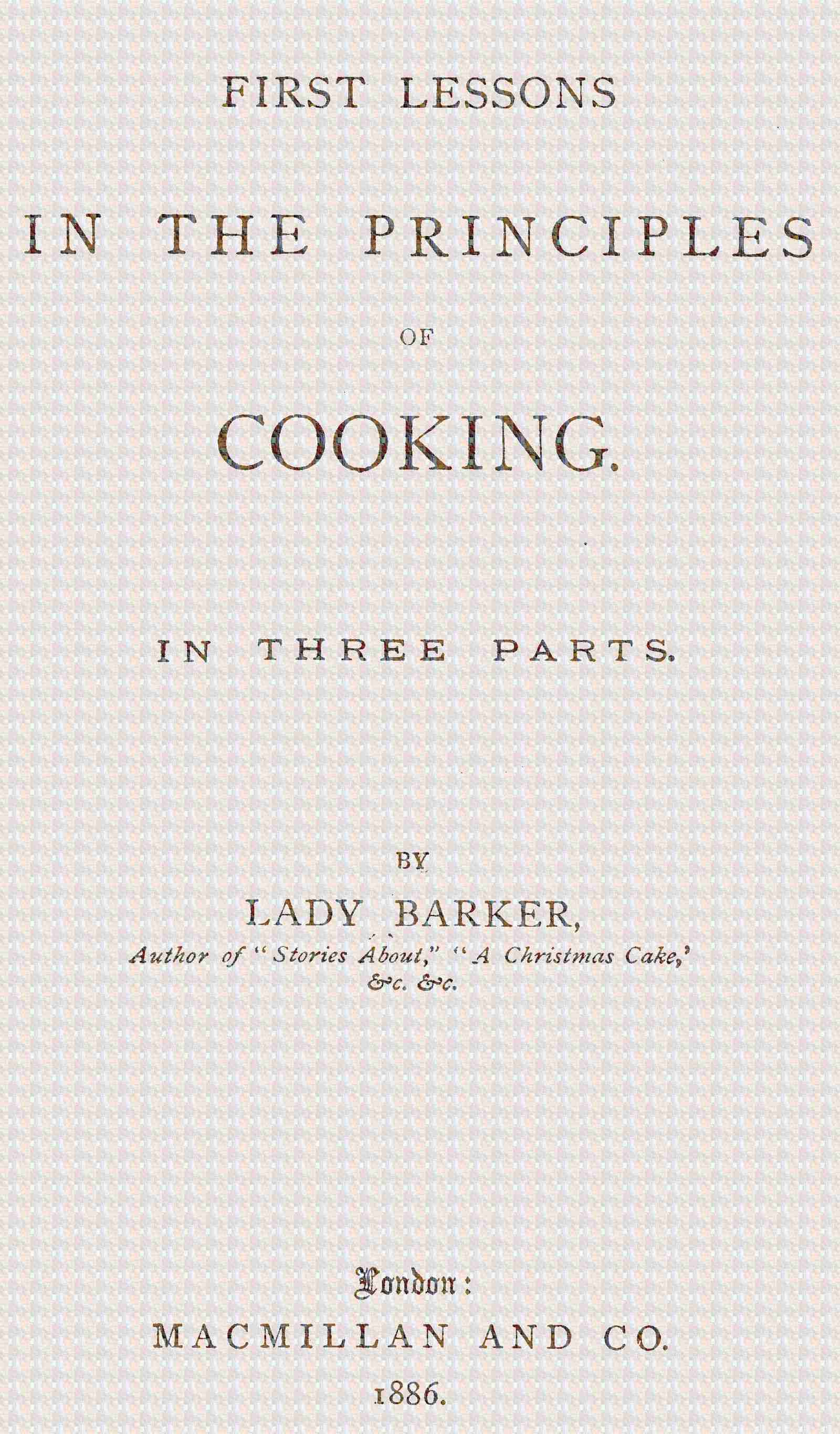 First Lessons in the Principles of Cooking