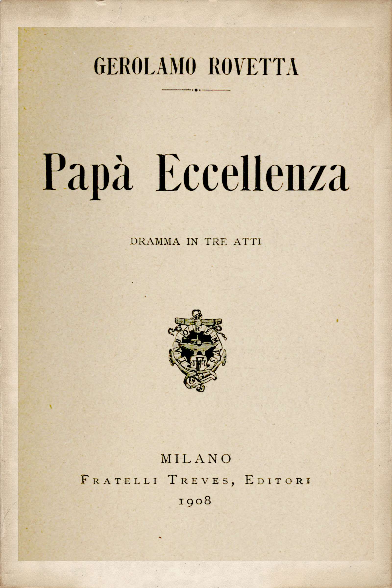 Papà Eccellenza: Dramma in Tre Atti