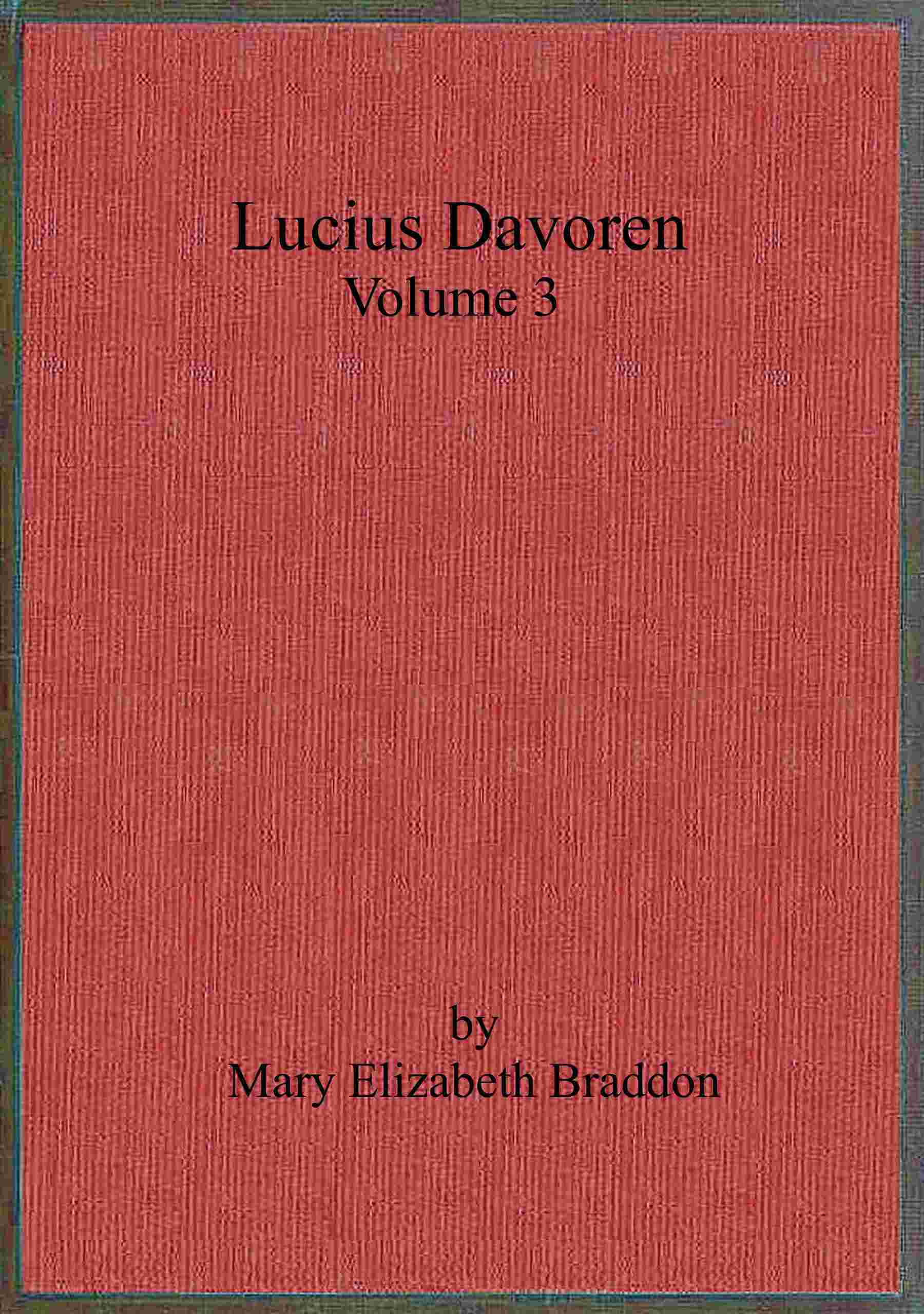 Lucius Davoren; Or, Publicans and Sinners, Vol. 3