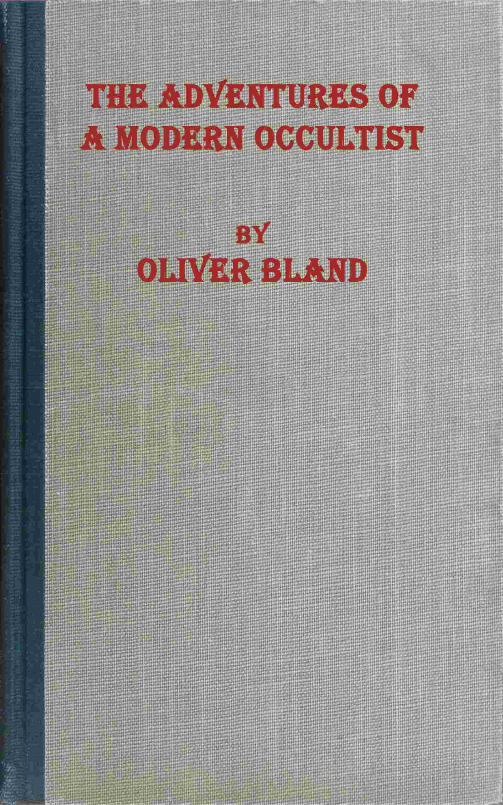 The Adventures of a Modern Occultist