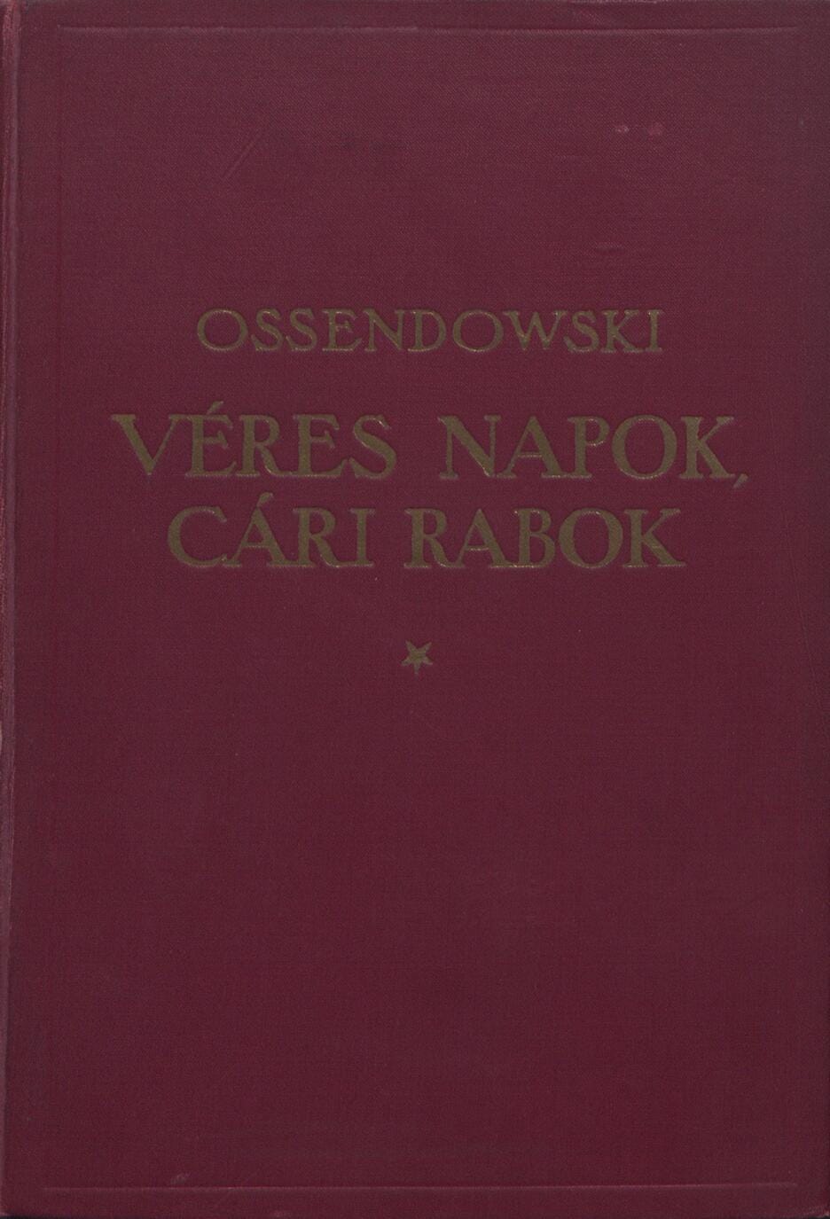 Véres Napok, Cári Rabok =  from President to Prison