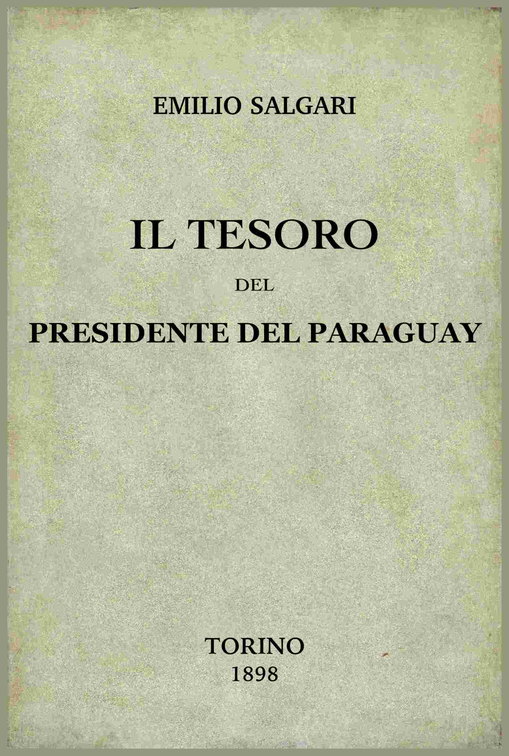 Il Tesoro Del Presidente Del Paraguay