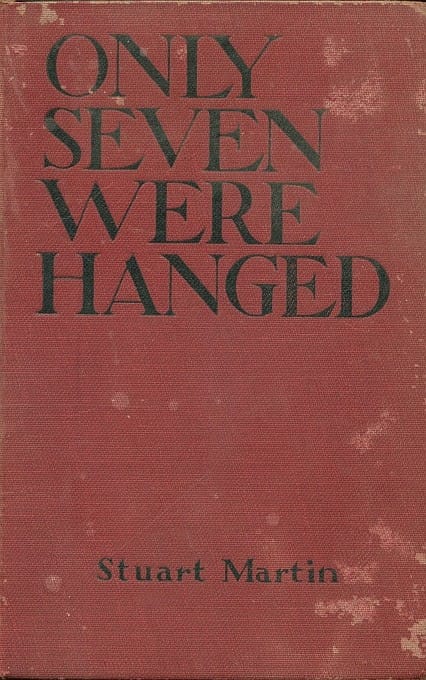 Only Seven Were Hanged