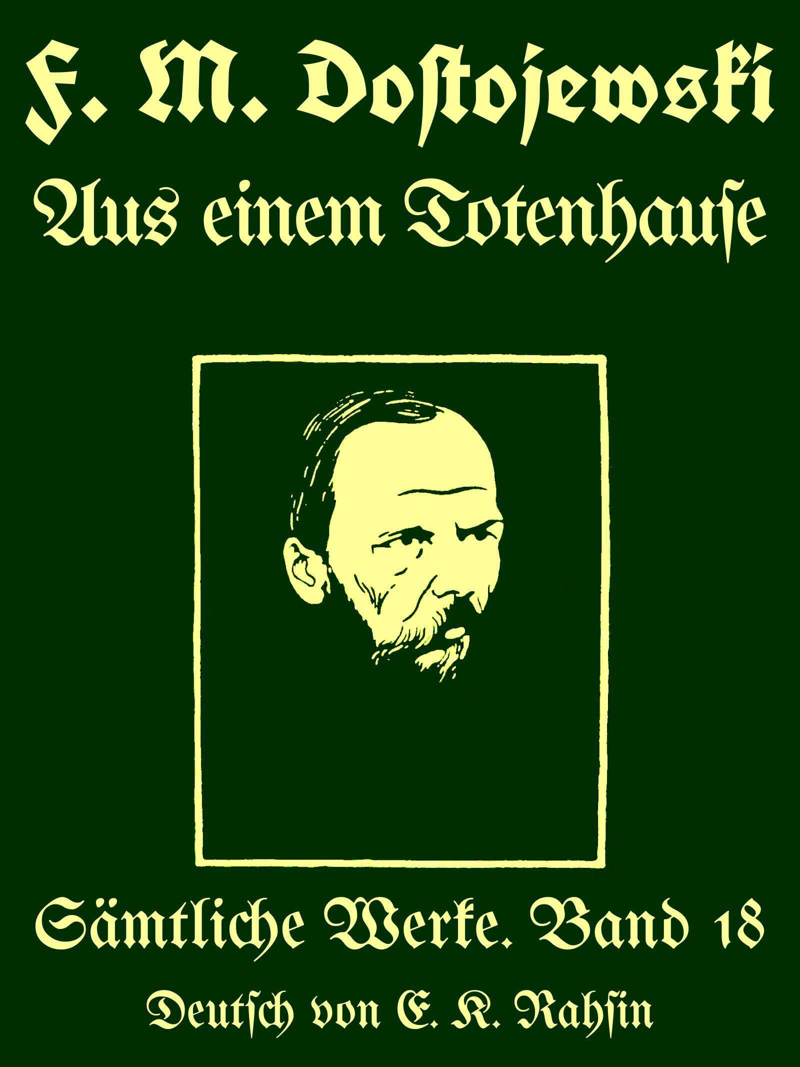 Sämtliche Werke 18: Aus Einem Totenhause