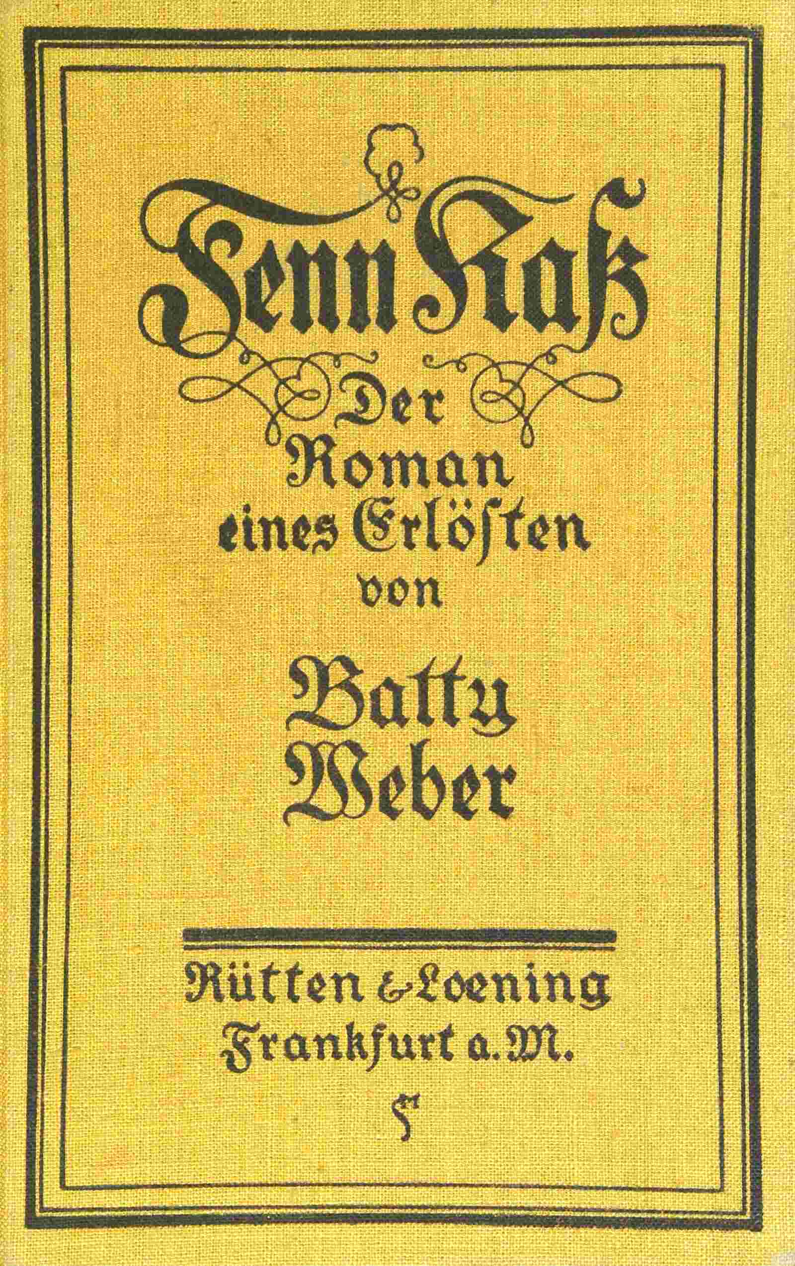 Fenn Kaß: Der Roman Eines Erlösten