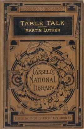 Selections from the Table Talk of Martin Luther