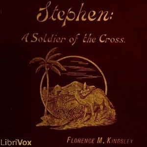 Stephen: A Soldier of the Cross