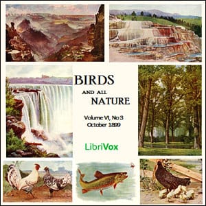 Birds and All Nature, Vol. VI, No 3, October 1899
