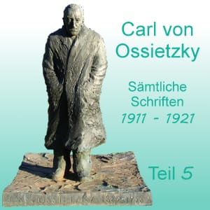Sämtliche Schriften 1911-1921, Teil 5