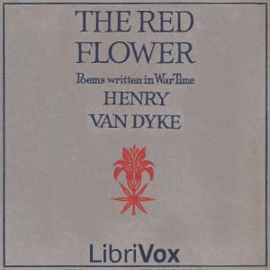 Red Flower: Poems Written in War Time