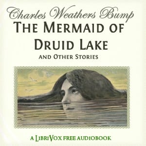 Mermaid of Druid Lake and Other Stories