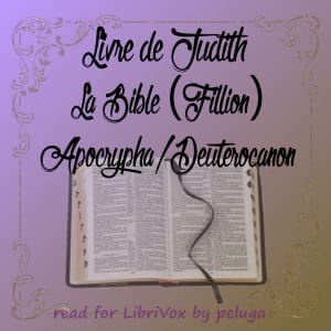 Bible (Fillion) Apocrypha/Deuterocanon: Livre de Judith