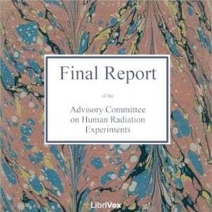 Final Report of the Advisory Committee on Human Radiation Experiments