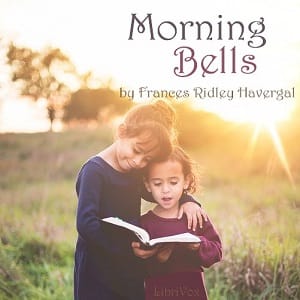 Morning Bells; Or, Waking Thoughts for Little Ones