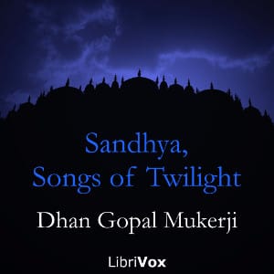Sandhya, Songs of Twilight