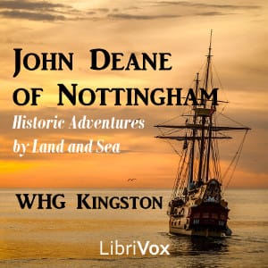 John Deane of Nottingham: Historic Adventures by Land and Sea