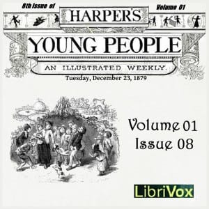 Harper's Young People, Vol. 01, Issue 08, Dec. 23, 1879
