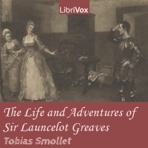 Life and Adventures of Sir Launcelot Greaves