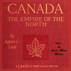 Canada: The Empire of the North