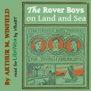 Rover Boys on Land and Sea